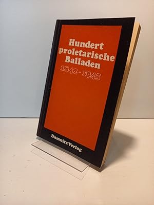 Imagen del vendedor de Hundert proletarische Balladen. 1842 - 1945. a la venta por Antiquariat Langguth - lesenhilft