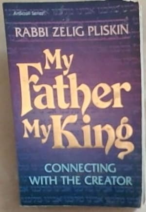 Bild des Verkufers fr My Father, My King, connecting with the creator zum Verkauf von Chapter 1