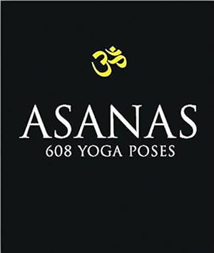 Image du vendeur pour Asanas: 708 Yoga Postures mis en vente par WeBuyBooks