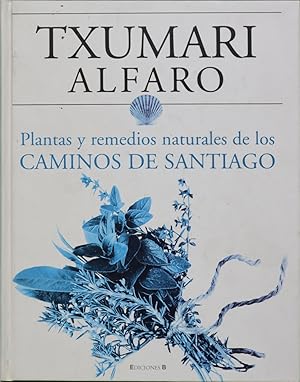 Image du vendeur pour Plantas y remedios naturales de los caminos de Santiago mis en vente par Librera Alonso Quijano