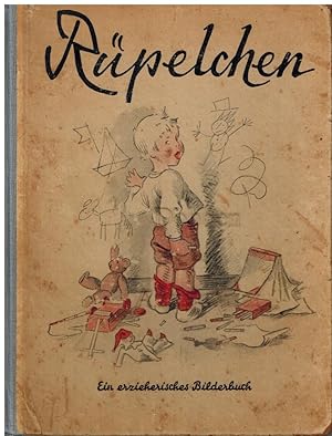 Image du vendeur pour Rpelchen. Ein erzieherisches Bilderbuch. mis en vente par Dobben-Antiquariat Dr. Volker Wendt