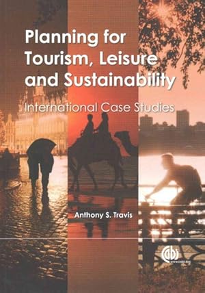 Seller image for Planning for Tourism, Leisure and Sustainability : International Case Studies for sale by GreatBookPrices