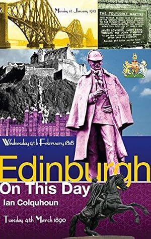 Seller image for Edinburgh on This Day: History, Facts & Figures from Every Day of the Year for sale by WeBuyBooks