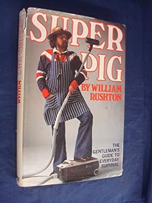 Seller image for Super Pig: The Gentleman's Guide to Everyday Survival for sale by WeBuyBooks