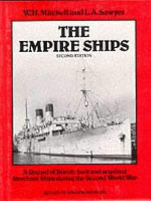 Seller image for The Empire Ships: Record of British-built and Acquired Merchant Ships During the Second World War for sale by WeBuyBooks