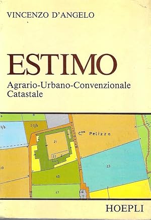 Estimo. Agrario - Urbano - Convenzionale - Catastale