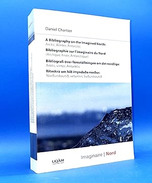 Bild des Verk�ufers f�r A Bibliography on the Imagined North (Artic, Winter, Antartic) / Bibliographie sur l'imaginaire du Nord (Arctique, hiver, Antarctique) zum Verkauf von Librairie Orph�e