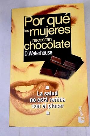 Immagine del venditore per Por qu las mujeres necesitan chocolate venduto da Alcan Libros