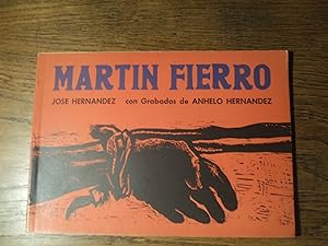 Jose Hernandez: Martin Fierro con Grabados des Anhelo Hernandez. In spanischer Sprache