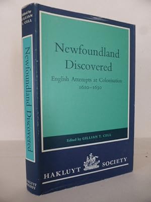 Newfoundland Discovered English Attempts at Colonisation, 1610-1630 Hakluyt Society, Second Serie...
