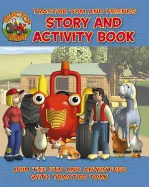 Seller image for Tractor Tom and Friends: Join the fun and adventure with Tractor Tom! (Tractor Tom): Story and Activity Book for sale by WeBuyBooks 2