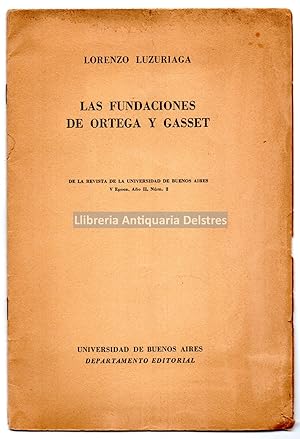 Seller image for Las Fundaciones de Ortega y Gasset. De la Revista de la Universidad de Buenos Aires. V poca, ao II. Nm. 2. for sale by Llibreria Antiquria Delstres