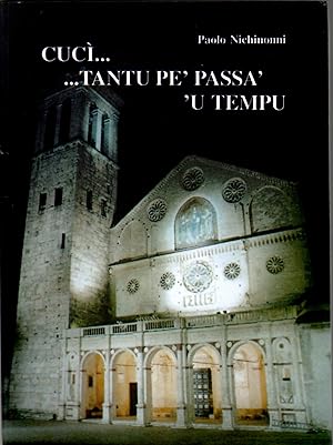 Cucì Tanto pe' passa' 'u Tempu. Pensieri e Osservazioni in Dialetto Spoletino