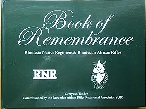 Imagen del vendedor de Book of Remembrance: Rhodesia Native Regiment & Rhodesian African Rifles, 1916-1981 a la venta por CHAPTER TWO