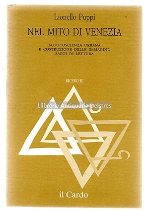 Bild des Verkufers fr Nel Mito di Venezia. Autocoscienza urbana e costruzione delle immagini: saggi di lettura. zum Verkauf von Llibreria Antiquria Delstres