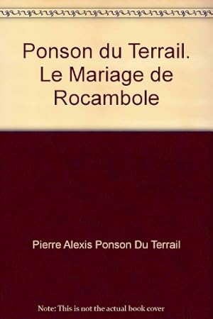 Seller image for Ponson du Terrail. Le Mariage de Rocambole for sale by Ammareal