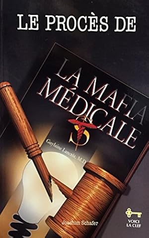 Seller image for Le proces de la mafia medicale for sale by Ammareal