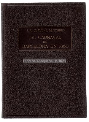 Seller image for El Carnaval de Barcelona en 1860. Batiburrillo de ancdotas, chascarrillos, bufonadas, etc. for sale by Llibreria Antiquria Delstres