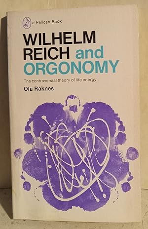 Wilhelm Reich and Orgonomy