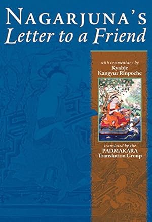 Bild des Verkufers fr Nagarjuna's Letter to a Friend: With Commentary by Kyabje Kangyur Rinpoche zum Verkauf von WeBuyBooks