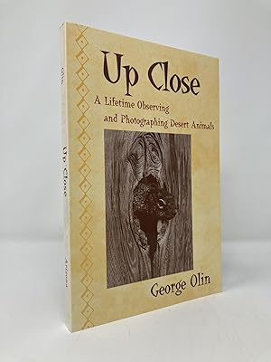 Immagine del venditore per Up Close: A Lifetime Observing and Photographing Desert Animals venduto da Southampton Books