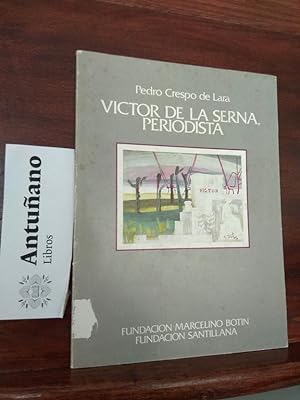 Image du vendeur pour Victor de la Serna, periodista mis en vente par Libros Antuano