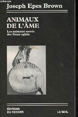 Seller image for Animaux de l'me - Les animaux sacrs des Sioux oglala. for sale by Le-Livre