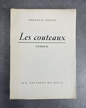 Seller image for Emmanuel Robls Les Couteaux Edition Originale exemplaire numrot 143 sur 180 sur papier vlin neige for sale by Daniel Bayard librairie livre luxe book