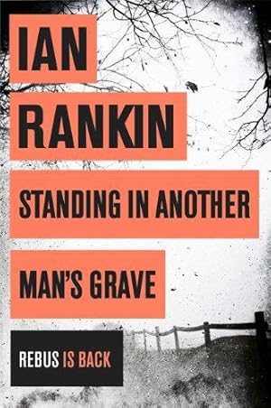 Imagen del vendedor de Standing in Another Man's Grave (A Rebus Novel) a la venta por WeBuyBooks