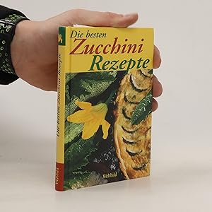 Bild des Verkufers fr Die besten Zucchini-Rezepte zum Verkauf von Bookbot
