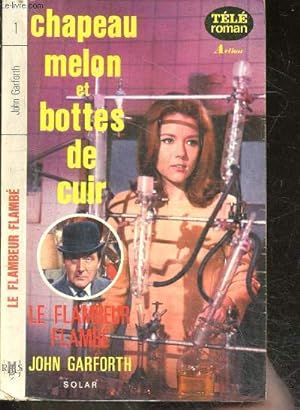 Bild des Verkufers fr Chapeau melon et bottes de cuir - Le flambeur flambe - tele roman action N1 zum Verkauf von Le-Livre