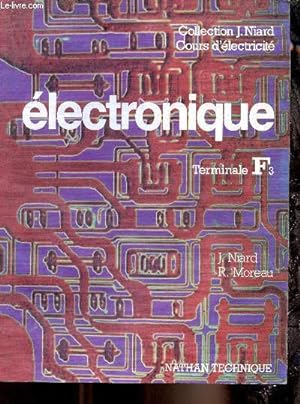 électronique cours et travaux pratiques classe de terminale F - Collection J. Niard Cours d'élect...