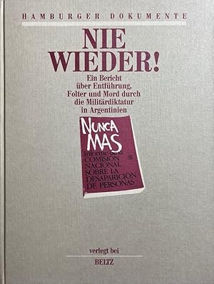 Bild des Verkufers fr Nie wieder! Ein Bericht ber Entfhrung, Folter u. Mord durch d. Militrdiktatur in Argentinien. hrsg. vom Hamburger Institut fr Sozialforschung. Aus d. Span. bers. von / Hamburger Dokumente zum Verkauf von Antiquariat J. Hnteler