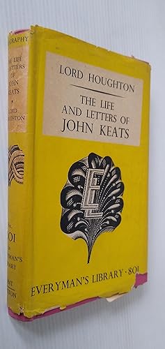 The Life and Letters of John Keats - Everyman's Library 801