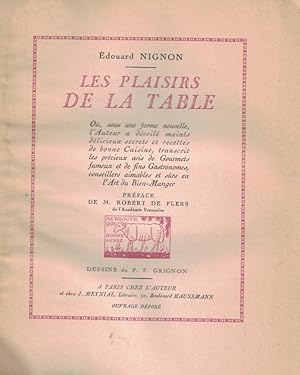 Imagen del vendedor de LES PLAISIRS DE LA TABLE. O, sous une forme nouvelle, l?Auteur a dvoil maints dlicieux secrets et recettes de bonne Cuisine, transcrit les prcieux avis de Gourments fameux et de fins Gastronomes, conseillrs aimables et srs en l?Art du Bien-Manger a la venta por Librera Torren de Rueda