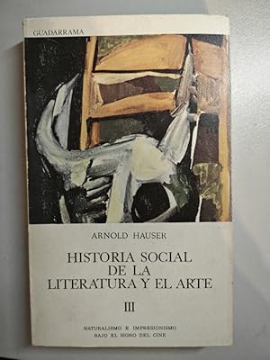 Imagen del vendedor de HISTORIA SOCIAL DE LA LITERATURA Y EL ARTE III. a la venta por TraperaDeKlaus