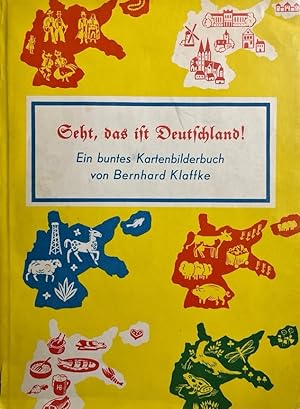 Seht, das ist Deutschland! Ein buntes Kartenbilderbuch.