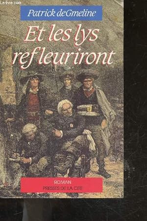 Immagine del venditore per Et les lys refleuriront - roman venduto da Le-Livre