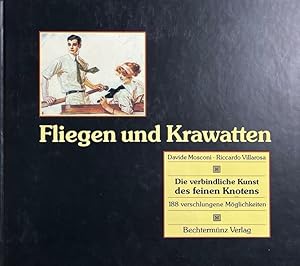 Bild des Verkufers fr Fliegen und Krawatten. Die verbindliche Kunst des feinen Knotens. 188 verschlungene Mglichkeiten. zum Verkauf von Antiquariat J. Hnteler