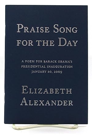 Bild des Verkufers fr Praise Song for the Day: A Poem for Barack Obama's Presidential Inauguration zum Verkauf von Book Nook