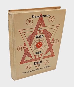 Imagen del vendedor de Katechismus der Wahrsageknste mit besonderer Bercksichtigung der Sterndeutekunst, Handlesekunst und Punktierkunst. Eine kulturhistorische Studie. a la venta por Occulte Buchhandlung "Inveha"