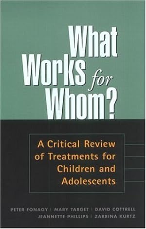 Imagen del vendedor de What Works for Whom?: A Critical Review of Treatments for Children and Adolescents a la venta por WeBuyBooks
