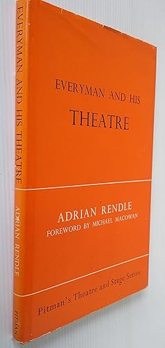 Everyman and His Theatre A Study of the Purpose and Function of the Amateur Society Today