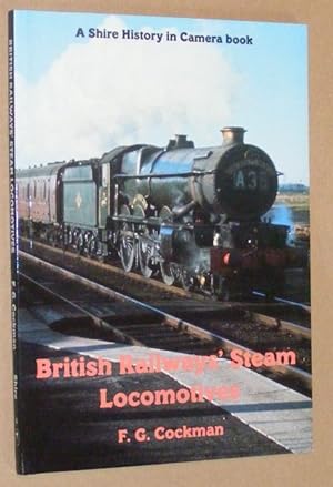 Seller image for British Railways' Steam Locomotives (History in Camera) for sale by Nigel Smith Books