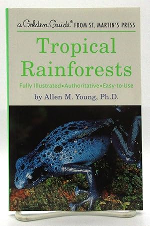 Tropical Rainforests: Fully Illustrated, Authoritative, Easy-to-Use