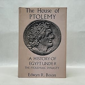THE HOUSE OF PTOLEMY: A HISTORY OF EGYPT UNDER THE PTOLEMAIC DYNASTY