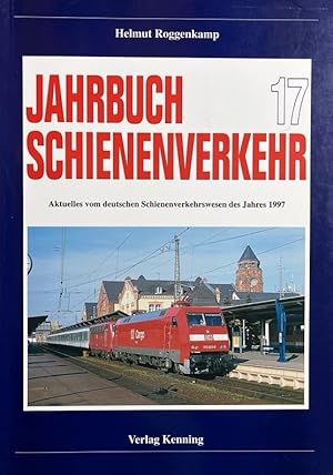 Image du vendeur pour Jahrbuch Schienenverkehr 17. Aktuelles vom deutschen Schienenverkehrswesen des Jahres 1997 mis en vente par Antiquariat J. Hnteler