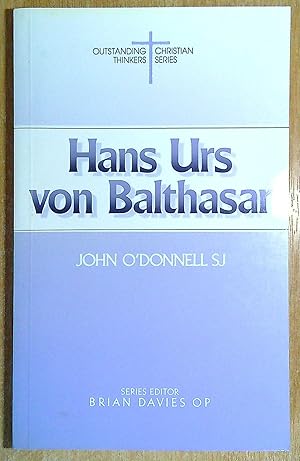 Image du vendeur pour Hans Urs Von Balthasar (Outstanding Christian Thinkers) mis en vente par Pendleburys - the bookshop in the hills