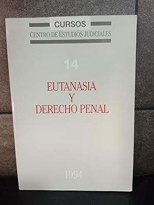 Seller image for Eutanasia y derecho penal. Ignacio Muagorri Lagua. 14 (Cursos (Centro de Estudios Jurdicos de la Administracin de Justicia). for sale by Lauso Books