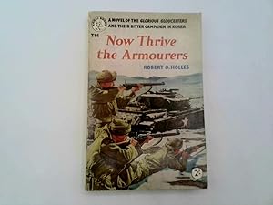 Imagen del vendedor de Now Thrive the Armourers a la venta por Goldstone Rare Books